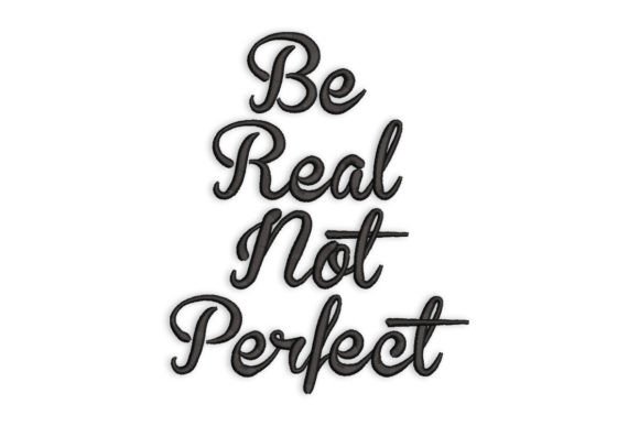 Be Real Not Perfect
